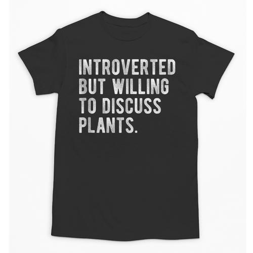 Introverted But Willing To Discuss Plants Quote Unisex T-Shirt - Raresse