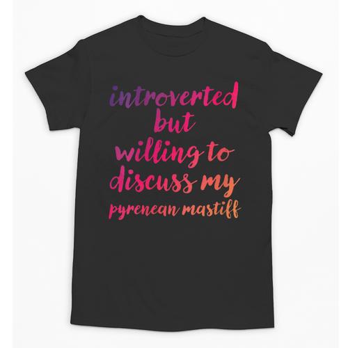 Introverted Willing To Discuss Pyrenean Mastiff Introvert Unisex T-Shirt - Raresse