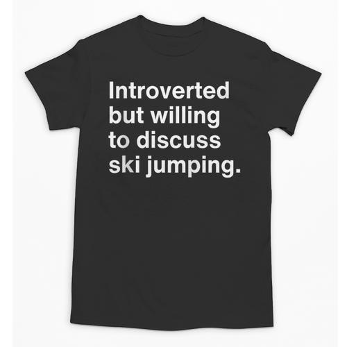 Introverted But Willing To Discuss Ski Jumping Introverts Unisex T-Shirt - Raresse