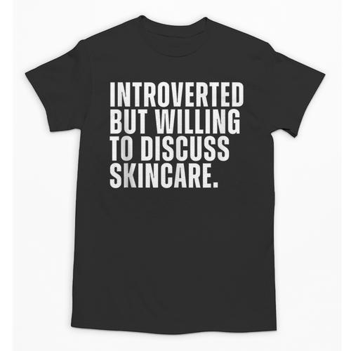 Introverted But Willing To Discuss Skincare Introvert Unisex T-Shirt - Raresse