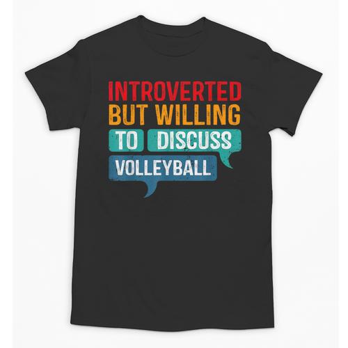 Introverted But Willing To Discuss Volleyball Unisex T-Shirt - Raresse