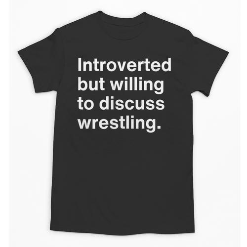 Introverted But Willing To Discuss Wrestling Introverts Unisex T-Shirt - Raresse