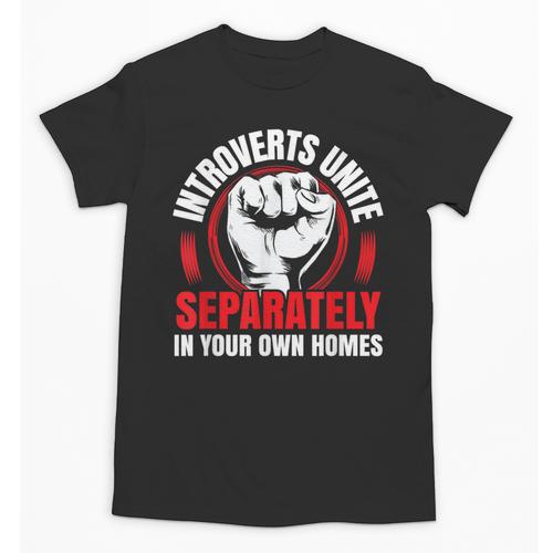 Introverts Unite Separately In Your Own Homes Saying Unisex T-Shirt - Raresse