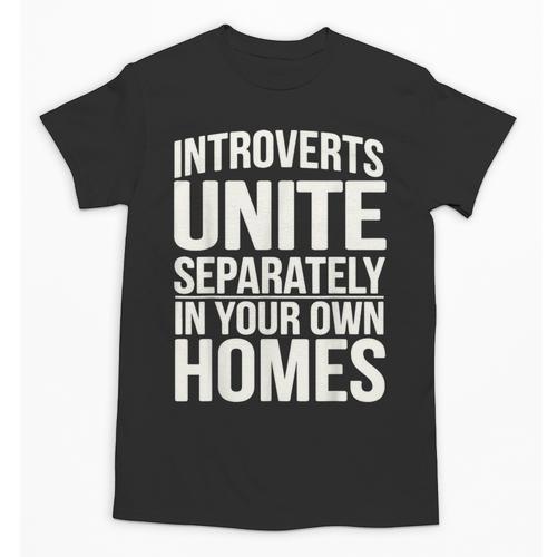 Introverts Unite Separately In Your Own Homes Unisex T-Shirt - Raresse