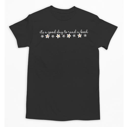 Its A Good Day To Read A Book Daisy Reading Teacher Bookish Unisex T-Shirt - Bookorys