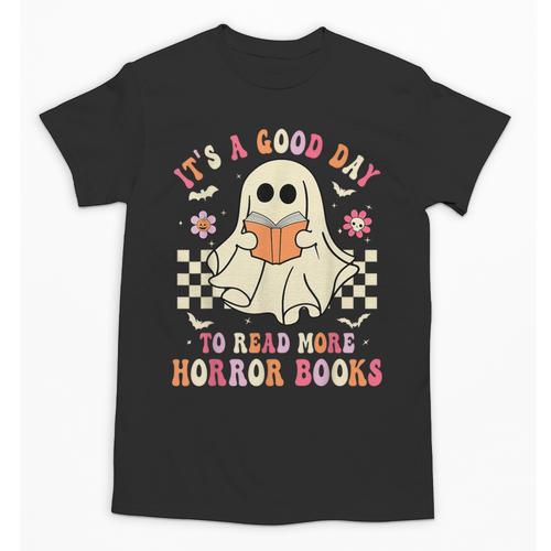 It's A Good Day To Read More Horror Books Halloween Unisex T-Shirt - Bookorys AU