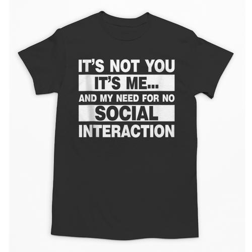 Its Not You Its Me And My Need For No Social Introvert Unisex T-Shirt - Raresse
