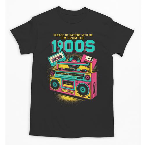 Joke 90s Please Be Patient With Me I'm From The 1900s Unisex T-Shirt - Figerry