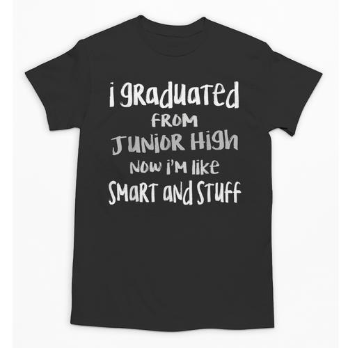 Junior High Graduate TShirt Middle School Graduation Shirt Unisex T-Shirt - Best Gift Smart
