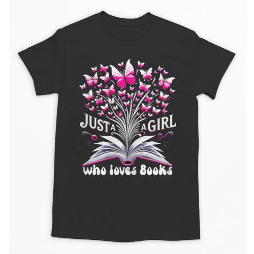 Just a Girl Who Loves Books Reading Book Butterfly Bookworm Unisex T-Shirt - Bookorys DE