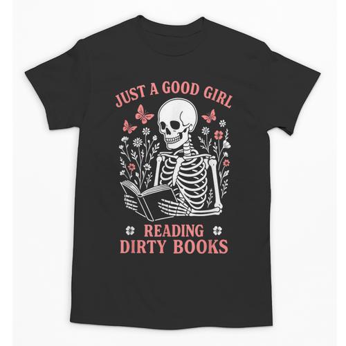 Just A Good Girl Reading Dirty Books Dark Romance Unisex T-Shirt - Bookorys UK