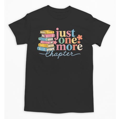 Just One More Chapter Floral Book Reading Teacher Bookworm Unisex T-Shirt - Bookorys CA