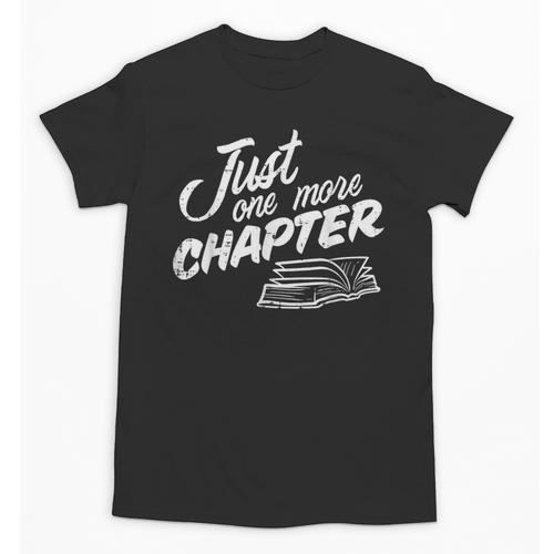 Just One More Chapter Read Reading Librarian Book Men Women Unisex T-Shirt - Bookorys UK