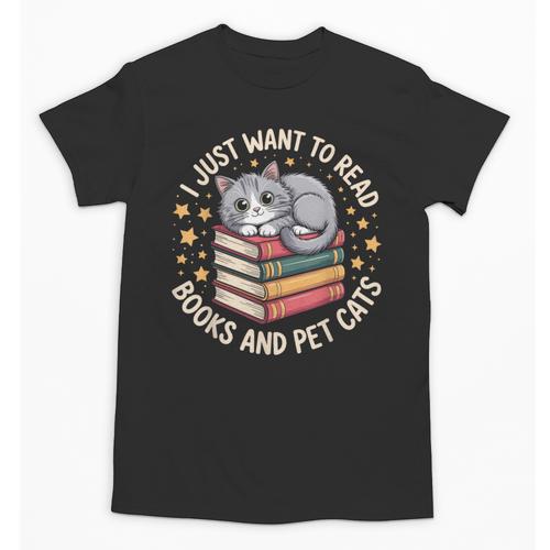 I Just Want To Read Books And Pet Cats Cat And Book Unisex T-Shirt - Bookorys
