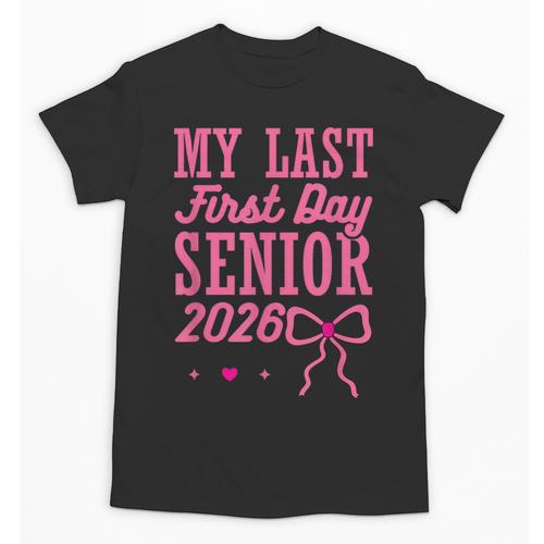 My Last First Day Senior 2026 Coquette Pink Bow Graduation Unisex T-Shirt - Best Gift Smart