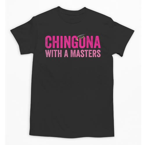 Latina Graduation Educated Latina Chingona With A Masters Unisex T-Shirt - Best Gift Smart