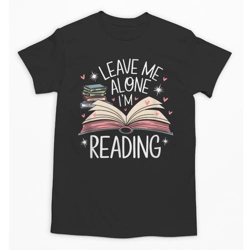 Leave Me Alone I'm Reading Book Lover Reading Lover Unisex T-Shirt - Bookorys UK