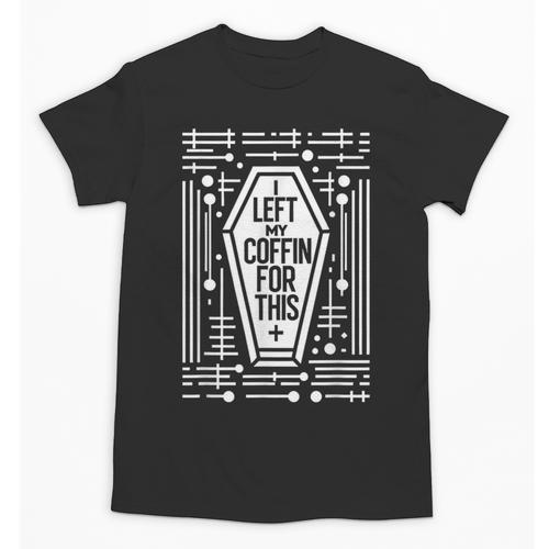 I Left My Coffin For This Introvert Spooky Regret Unisex T-Shirt - Raresse