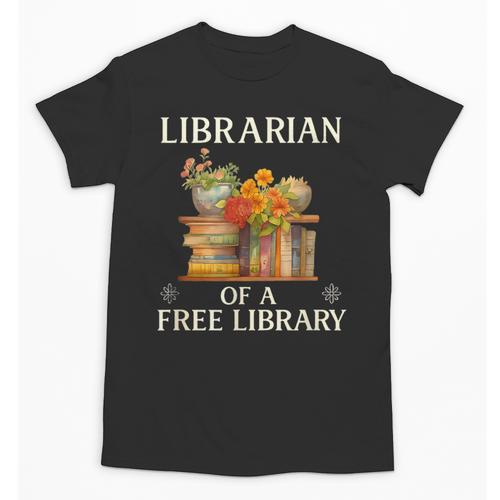 Librarian Of a Free Library Floral Book Lover Unisex T-Shirt - Bookorys AU