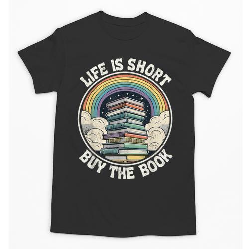 Life Is Short Buy The Book Reading Book Unisex T-Shirt - Bookorys DE