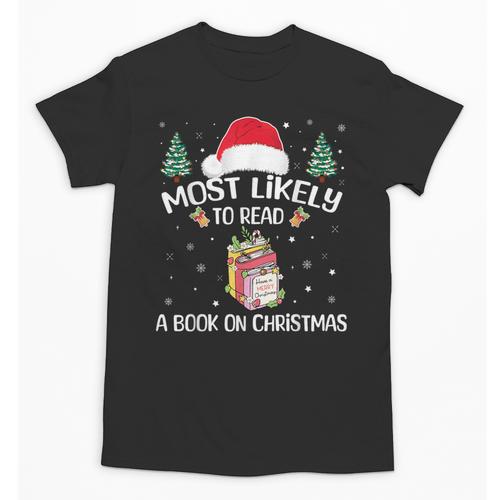 Most Likely To Read A Book On Christmas Love Reading Books Unisex T-Shirt - Bookorys