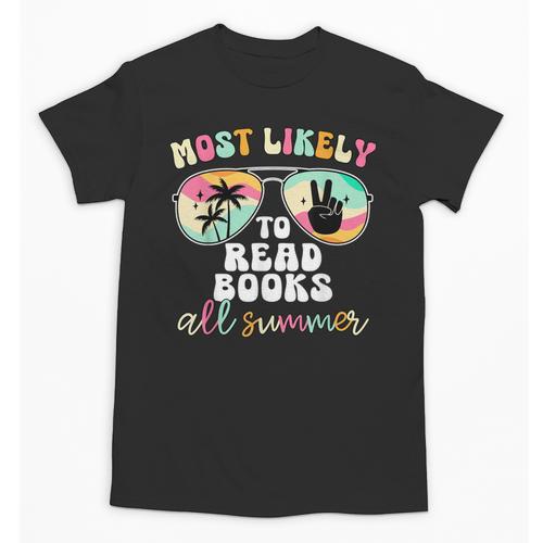 Most Likely To Read Books All Summer Teacher Student Unisex T-Shirt - Bookorys