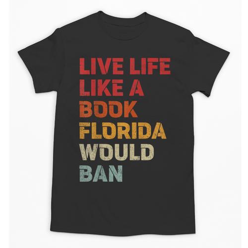 Live Life Like A Book Florida Would Ban Vintage Pride Month Unisex T-Shirt - Bookorys