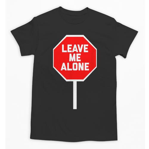 Loner Antisocial Introvert Stop Sign Says Leave Me Alone Unisex T-Shirt - Raresse