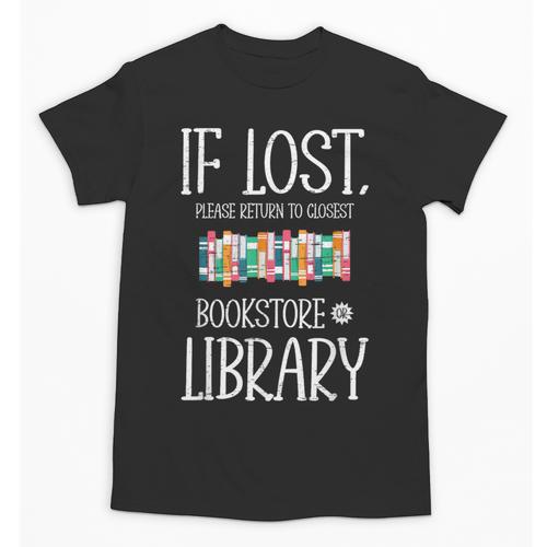 If Lost Please Return To Closest Bookstore Or Library Unisex T-Shirt - Bookorys UK