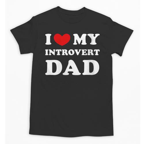 I Love My Introvert Dad I Heart My Introvert Dad Unisex T-Shirt - Raresse