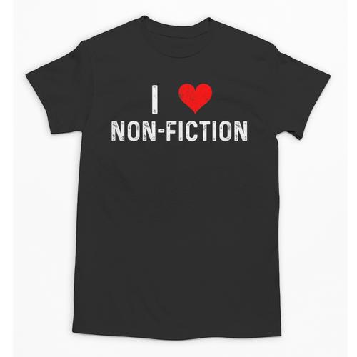 I Love Non Fiction Heart Books Reading Writing Writer Read Unisex T-Shirt - Bookorys
