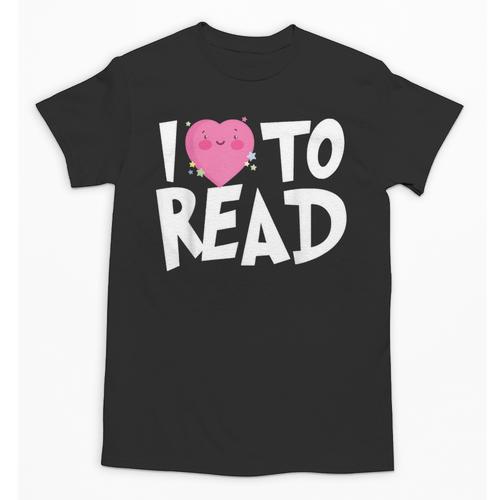I LOVE TO READ Reading Books Bookworm Library Day Novelty Unisex T-Shirt - Bookorys