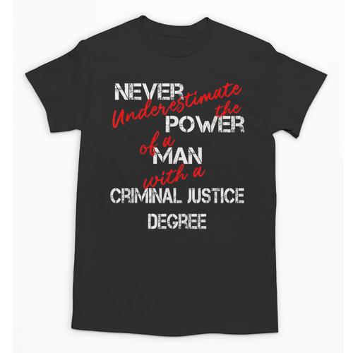 Man Criminal Justice Degree Graduation Or Career Unisex T-Shirt - Best Gift Smart