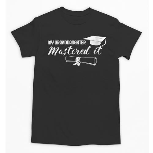 Master Graduation My Granddaughter Mastered It Grandparent Unisex T-Shirt - Best Gift Smart