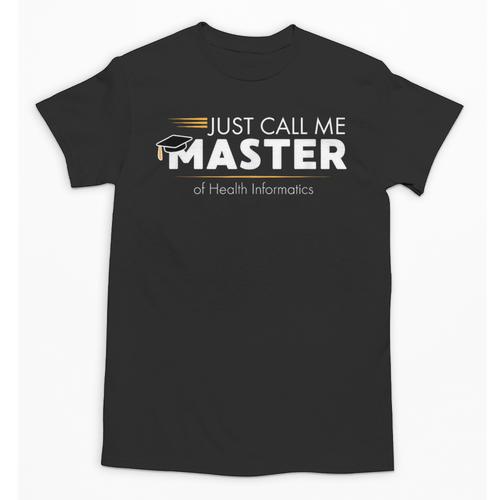 Master Of Health Informatics Shirt Graduation Unisex T-Shirt - Best Gift Smart