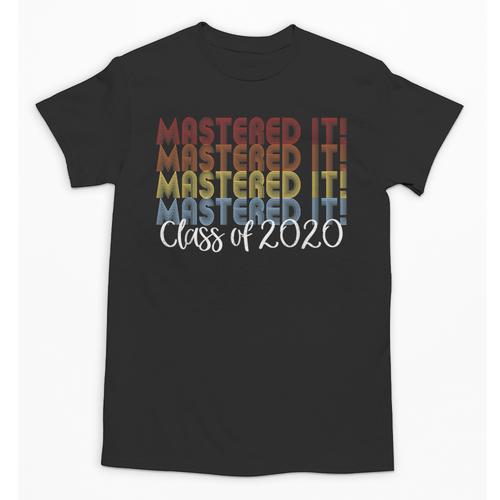 Mastered It 2020 Masters Degree Graduation For Him Her Unisex T-Shirt - Best Gift Smart