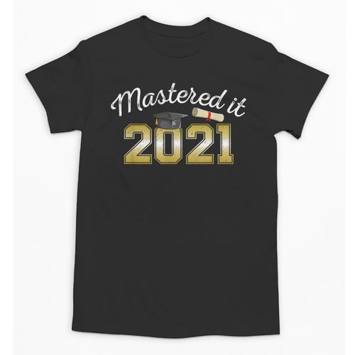Master's Degree 2021 Graduate Mastered It Graduation Unisex T-Shirt - Best Gift Smart
