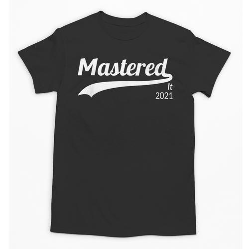 Master's Degree Mastered It 2021 Graduation Unisex T-Shirt - Best Gift Smart
