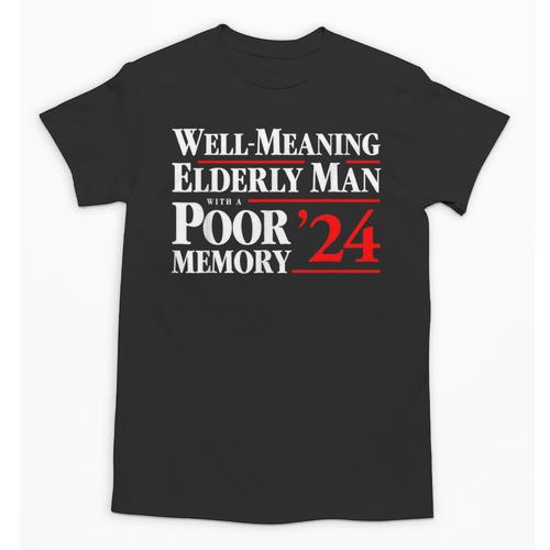 Well Meaning Elderly Man With A Poor Memory 2024 Unisex T-Shirt - Easessy