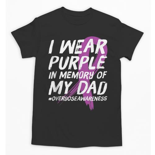 Memory Of Dad Wear Purple Overdose Awareness Unisex T-Shirt - Easessy