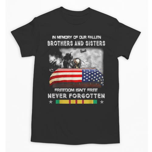 In Memory Of Our Fallen Brothers Sisters Freedom Isn't Free Unisex T-Shirt - Easessy