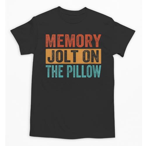 Memory Jolt On The Pillow Unisex T-Shirt - Easessy