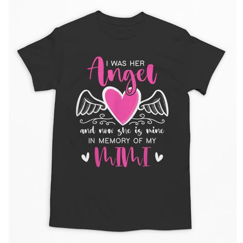 Memory Of My Mimi I Was Her Angel Now She Is Mine Heaven Unisex T-Shirt - Easessy