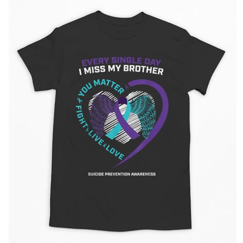 In Memory Of I Miss My Brother Suicide Prevention Awareness Unisex T-Shirt - Easessy
