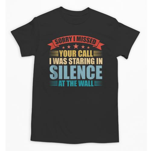 I Missed Your Call i Was Staring In Silence Introvert Unisex T-Shirt - Raresse
