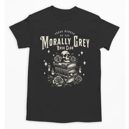 Morally Grey Book Club Reading Shirt Bookish Bookworm Unisex T-Shirt - Bookorys AU