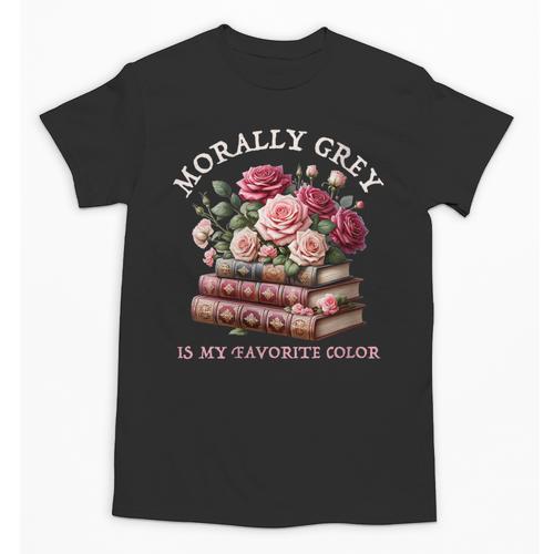 Morally Grey Book Lovers Dark Romance Reader Favorite Color Unisex T-Shirt - Bookorys CA