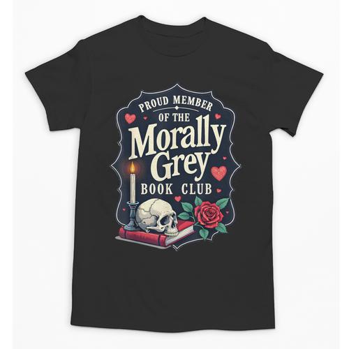 Morally Grey Merch Dark Romance Romantasy Smutty Book Lover Unisex T-Shirt - Bookorys UK