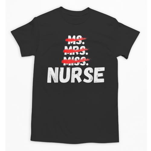 MsMrs Miss NURSE Nursing Graduation Unisex T-Shirt - Best Gift Smart
