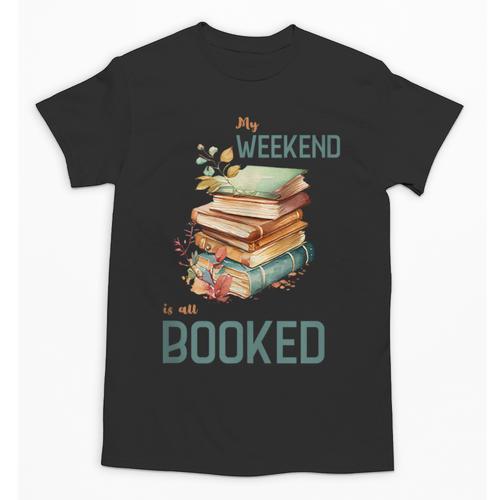 'My Weekend Is All Booked' Reading Book Introvert Librarian Unisex T-Shirt - Raresse